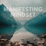 Manifesting Mindset